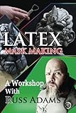 latex maske weiß  Latex Mask Making: A Workshop with Russ Adams
