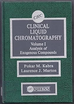Hardcover Clinical Liquid Chromatography, Vol. 1: Analysis of Exogenous Compounds Book