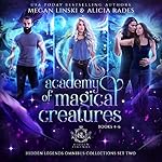 Cover of Academy of Magical Creatures, Books 4-6