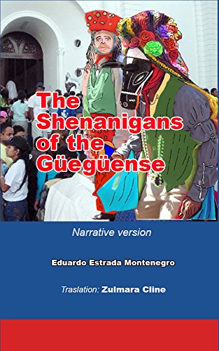 The Shenanigans of the Güegüense (Literatura nicaragüense Book 4) (English Edition)