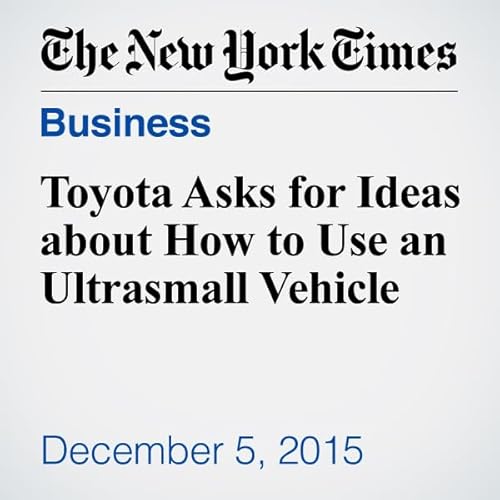 Toyota Asks for Ideas about How to Use an Ultrasmall Vehicle cover art