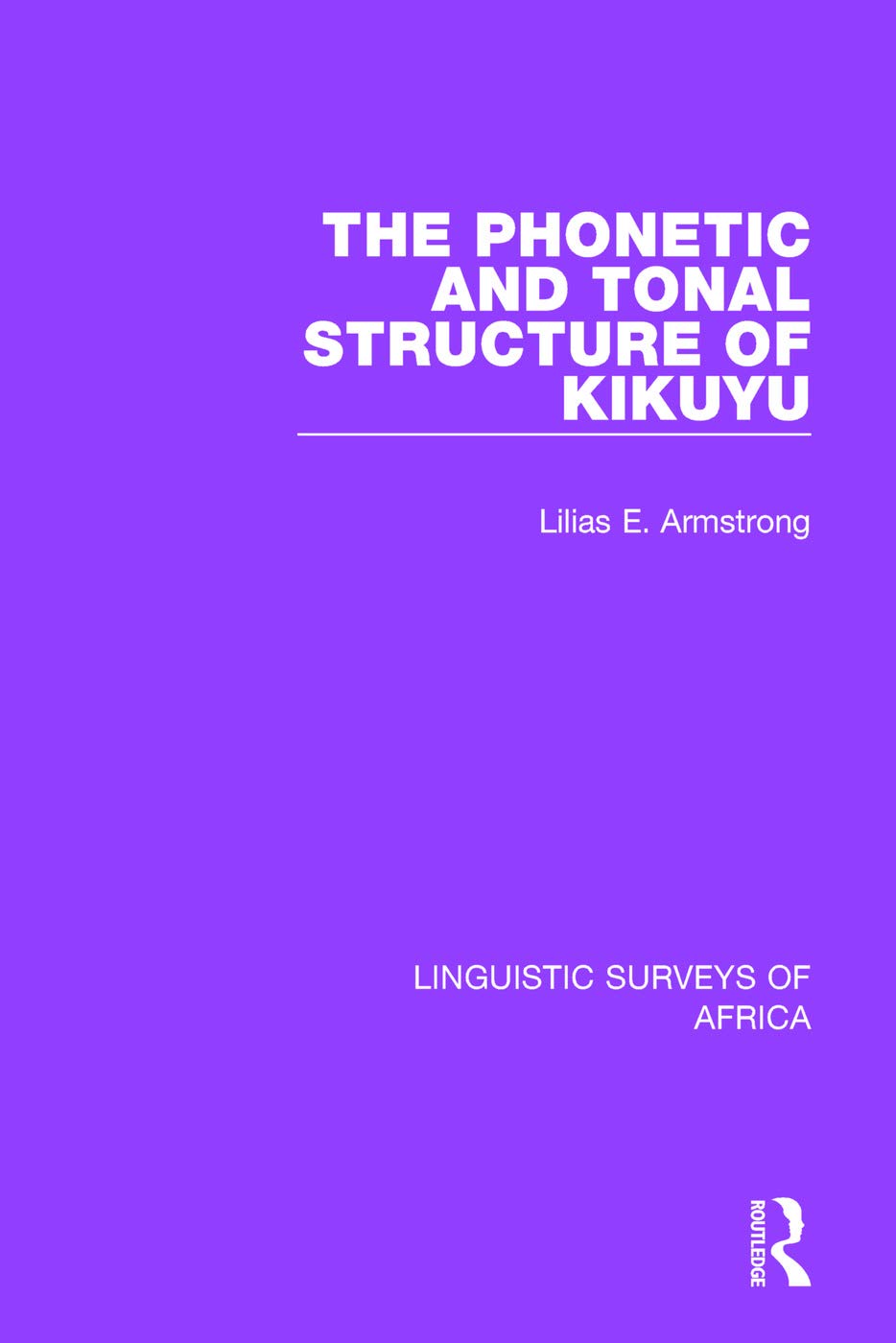 The Phonetic and Tonal Structure of Kikuyu (Linguistic Surveys of Africa)      1st Edition