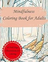 Mindfulness Coloring Book for Adults B0F66QXNXF Book Cover