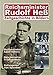 Reich Minister Rudolf Hess: Zeitgeschichte in Bildern;Stellvertreter Adolf Hitlers, Gescheiterter Friedensbote, Gefangener von Spandau. (With English ... History in Photos) (German Edition)