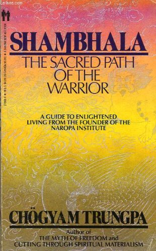 Shambhala: The Sacred Path of the Warrior : Trungpa, Ch÷gyam; Carolyn Rose Gimian (editor ...