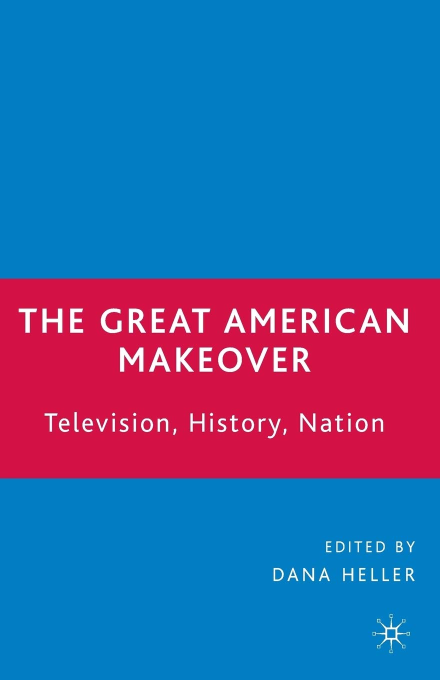 The Great American Makeover livre de sociologie pour passionnés de culture