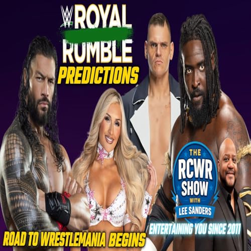 Road to Wrestlemania Begins! WWE Royal Rumble 2026 Predictions | The RCWR Show 1/27/26
