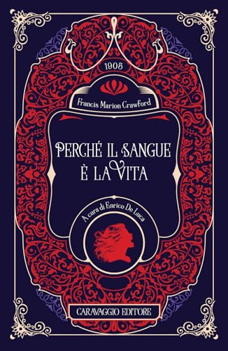Perché il sangue è la vita. Ediz. illustrata
