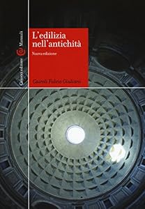 L'edilizia nell'antichità. Nuova ediz.