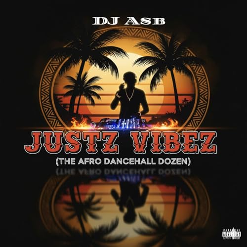 JUSTZ VIBEZ Mix (The Afro Dancehall Dozen)