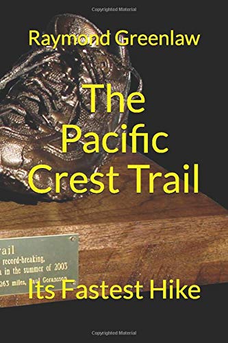 The Pacific Crest Trail: Its Fastest Hike
