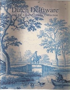 Hardcover Dutch Delftware, The Dr. Günther Grethe Collection Book
