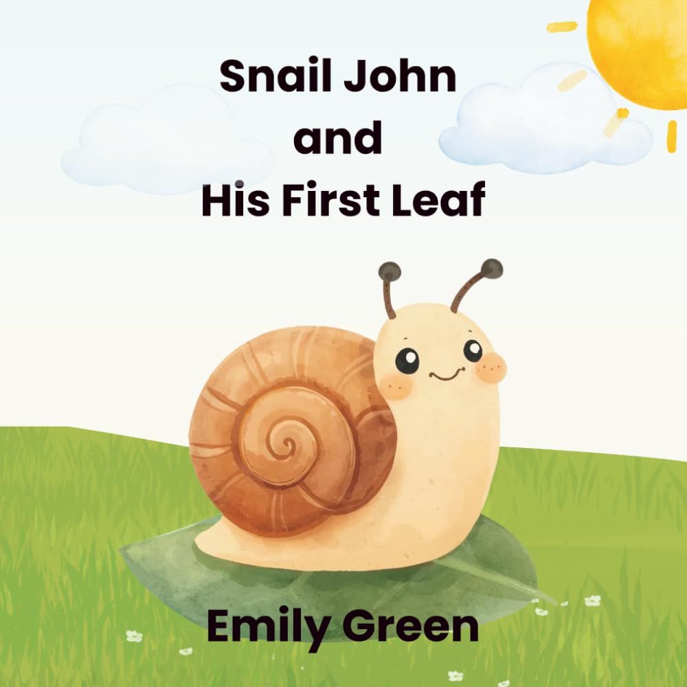 Snail John and HIS First Leaf (Snail John Adventures)