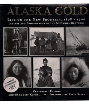 Hardcover Alaska Gold: Life on the New Frontier 1898-1906 Book