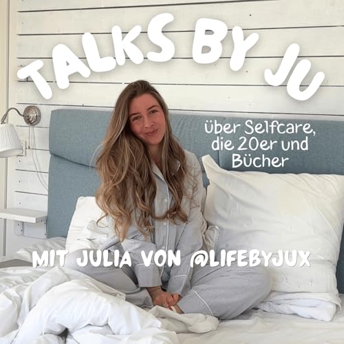 Talks by Ju - Mentale Gesundheit & B&uuml;cher Titelbild