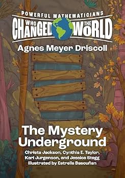 Paperback Powerful Mathematicians Who Changed the World: The Mystery Underground, Grades 6–8 Book