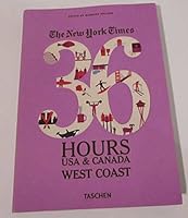 The New York Times 36 Hours: USA & Canada, West Coast (36 Hours (Taschen)) (Paperback) - Common B00FFB99FG Book Cover