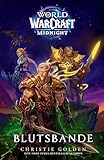World of Warcraft: Midnight - Blutsbande - Roman zum Game (German Edition)