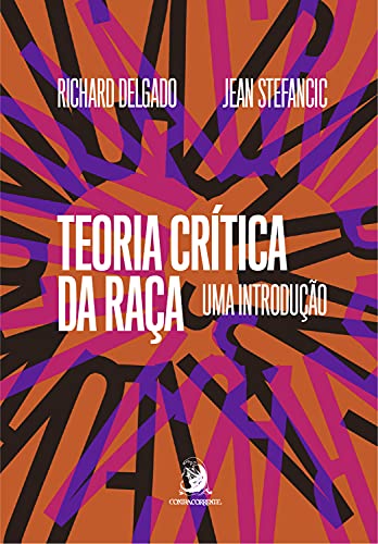 Teoria Crítica da Raça: uma introdução
