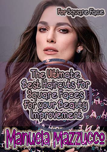 The Ultimate Best Haircuts for Square Faces for your Beauty Improvement