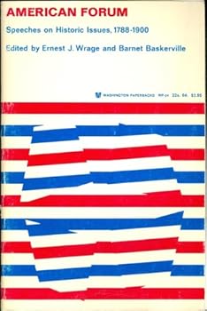Paperback American forum: Speeches on historic issues, 1788-1900 Book