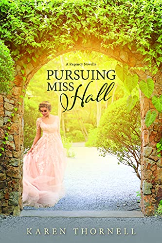 Pursuing Miss Hall (Regency Love Stories)