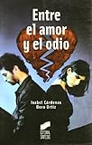  Entre el amor y el odio: guía práctica contra el maltrato en la pareja (Mujeres Y Actualidad)