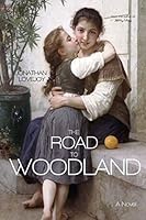 The Road to Woodland 0692363262 Book Cover