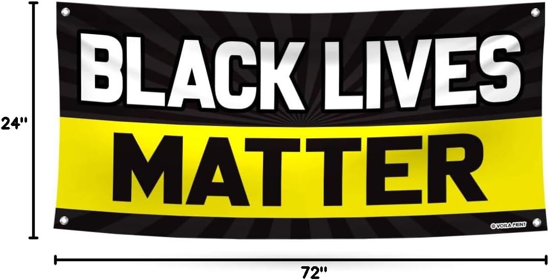Black Lives Matter Banner Sign - 13 oz Heavy Duty Waterproof Anti-Racism BLM Movement Vinyl Banner with Metal Grommets, F (24" x 72")