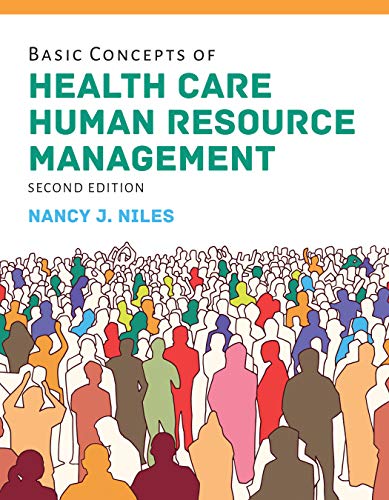 Compare Textbook Prices for Basic Concepts of Health Care Human Resource Management 2 Edition ISBN 9781284149463 by Niles, Nancy J.