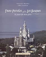 Trois-Pistoles & Les Basques: Le pays de mon pere 2921898225 Book Cover