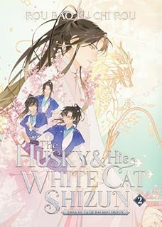 HUSKY AND HIS WHITE CAT SHIZUN NOVEL 02: Erha He Ta De Bai Mao Shizun