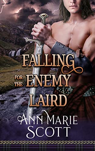 Falling for the Enemy Laird: A Steamy Scottish Medieval Historical Romance (Highlands’ Formidable Warriors) (English Edition)