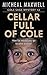 Cellar Full of Cole: A Cole Sage Mystery #2