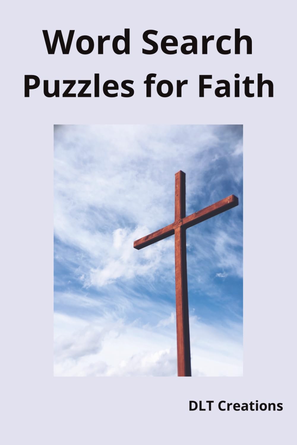 Word Search Puzzles for Faith: Word Search Puzzles for Faith| Unwind and Focus on What Really Matters | 6x9 inches, 110 Pages|, 50+ Puzzles with Solutions Included