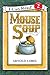 Mouse Soup (I Can Read Level 2)