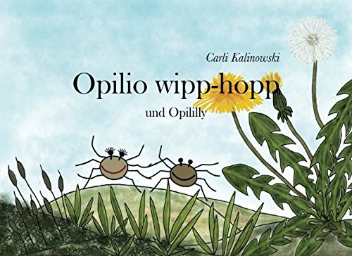 Opilio wipp-hopp: und Opililly