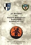 Zur Geschichte der Königlich Privilegierten Schützengilde Kulmbach von 1511 ; - Wilhelm ; Gäbelein, Hans-Peter Flessa