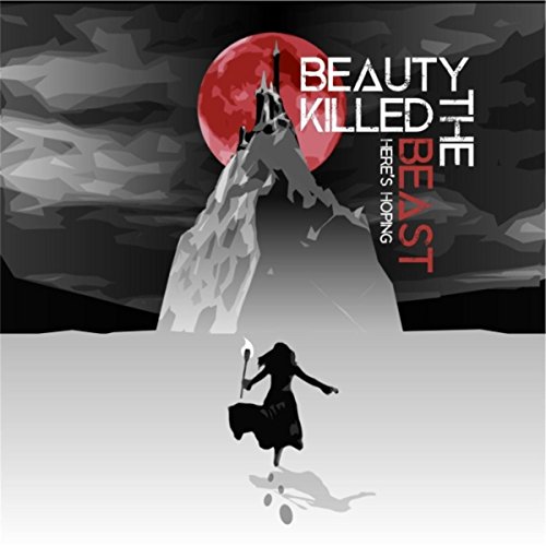 Here's Hoping Beauty Killed the Beast Digital Music