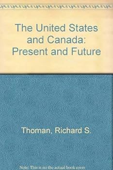 Hardcover The United States and Canada: Present and Future Book