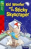 Oxford Reading Tree TreeTops Fiction: Level 12 More Pack C: Kid Wonder and the Sticky Skyscraper
