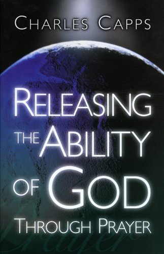 Releasing the Ability of God Through Prayer