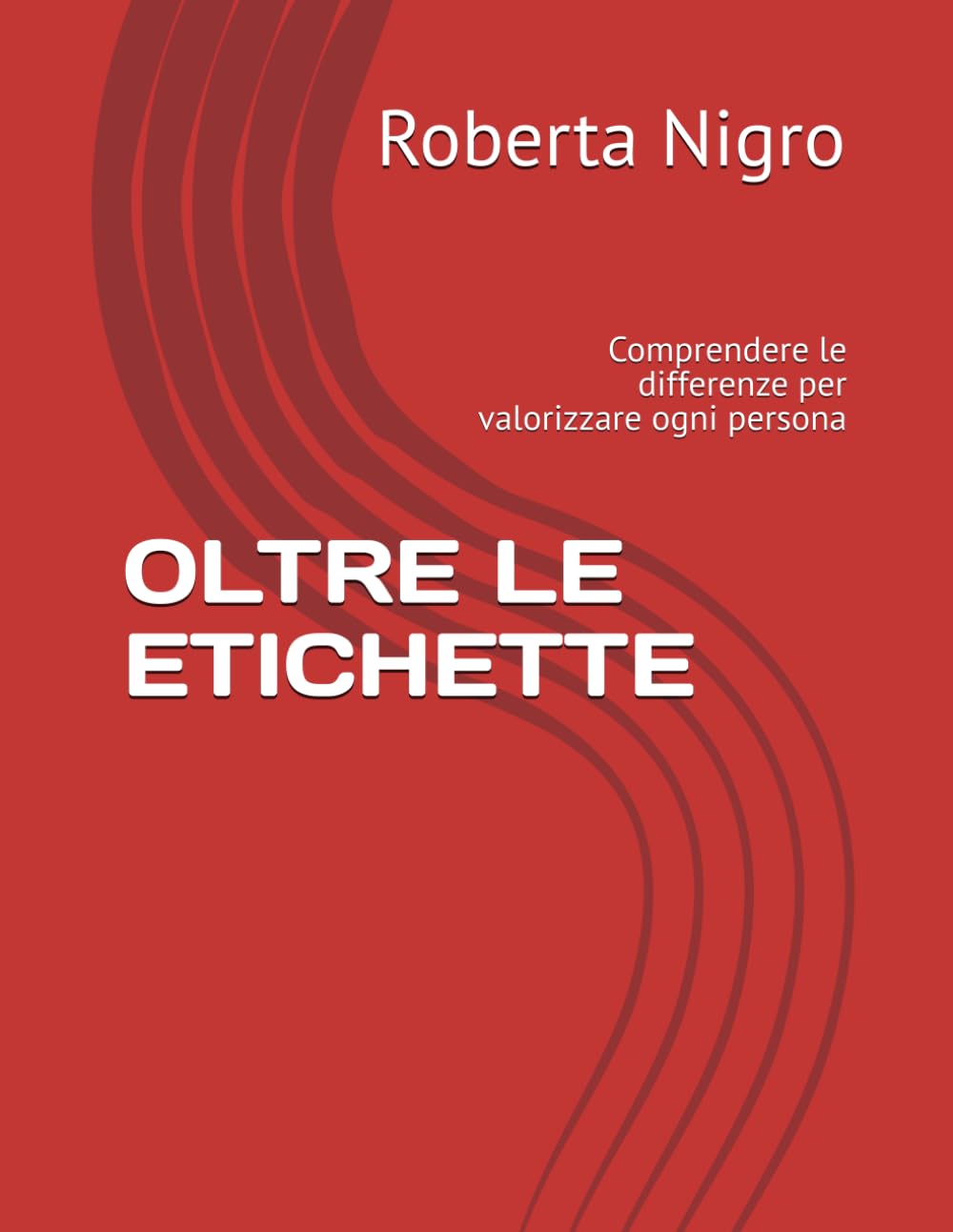OLTRE LE ETICHETTE: Comprendere le differenze per valorizzare ogni persona