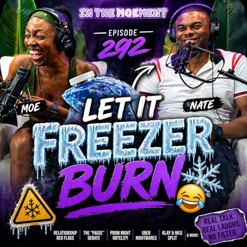 Episode 292 | Let It Freezer Burn