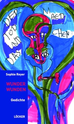 Wunder Wunden: Gedichte