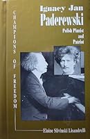 Ignacy Jan Paderewski: Polish Pianist Patriot (Champions of Freedom (Greensboro, N.C.).) 1883846293 Book Cover