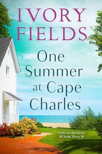 One Summer At Cape Charles (Tides Of The Heart Book 3)