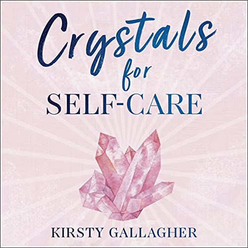 Crystals for Self-Care by Kirsty Gallagher episode artwork