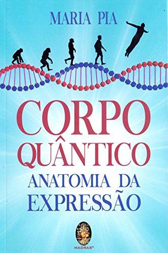 Corpo quântico – Anatomia da expressão: