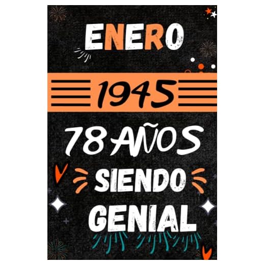 CUADERNO, ENERO 1945, 78 Años Siendo Genial: Regalo de 78 cumpleaños para mujeres y hombres, ideas de 78 cumpleaños... un cumpleaños... divertido, ... regalo de 78 cumpleaños para él/ella.